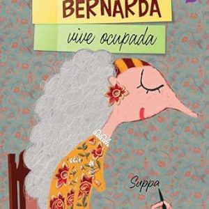 Bernarda vive ocupada