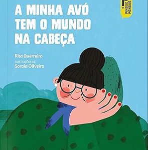 A minha avó tem o mundo na cabeça