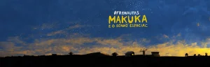 Afronautas: Makuka e o sonho espacial
