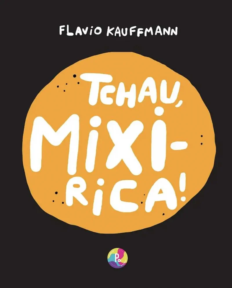 Tchau, mixirica! Versão em braille